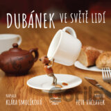 Dubánek ve světě lidí