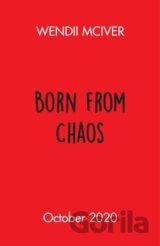 Born from Chaos