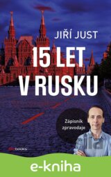 Jiří Just: 15 let v Rusku