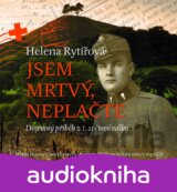 Jsem mrtvý, neplačte