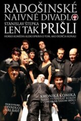 RADOSINSKE NAIVNE DIVADLO: LEN TAK PRISLI