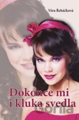 Dokonce mi i kluka svedla
