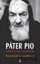 Páter Pio - stretnutia s diablom