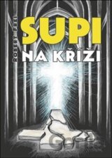 Supi na kříži