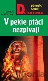 V pekle ptáci nezpívají