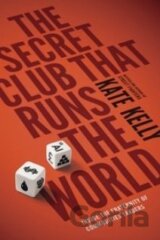 The Secret Club That Runs the World