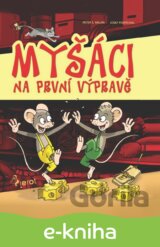 Myšáci na první výpravě