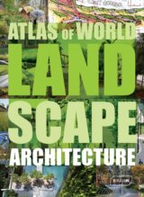 Atlas of World Landscape Architecture