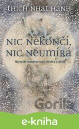 Nic nekončí, nic neumírá