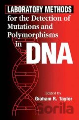 Laboratory Methods for the Detection of Mutations and Polymorphisms in DNA