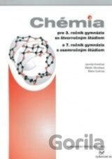 Chémia pre 3. ročník gymnázia so štvorročným štúdiom a 7. ročník gymnázia s osemročným štúdiom