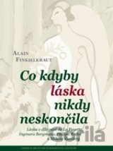 Co kdyby láska nikdy neskončila