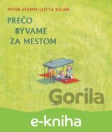 Prečo bývame za mestom