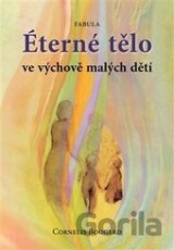 Éterné tělo ve výchově malých dětí