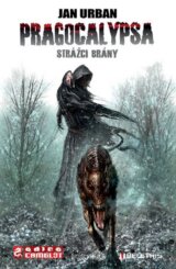 Pragocalypsa 1: Strážci brány