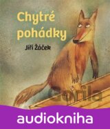 Chytré pohádky pro malé rozumbrady