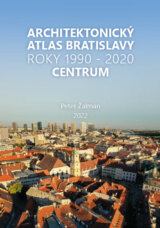 Architektonický Atlas Bratislava - Centrum 1990-2020