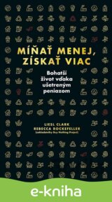 Míňať menej, získať viac