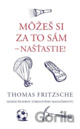 Môžeš si za to sám - našťastie!