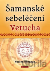 Šamanské sebeléčení Vetucha
