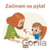 Začínam sa pýtať