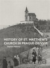 The History of St. Matthew´s Church in Prague-Dejvice