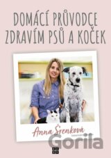 Domácí průvodce zdravím psů a koček