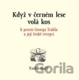 Když v černém lese volá kos
