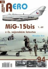 AERO 94 MiG-15bis v čs. vojenském letectvu 1. díl
