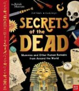 Secrets of the Dead : Mummies and Other Human Remains from Around the World