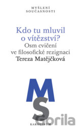 Kdo tu mluvil o vítězství?