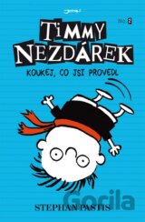 Timmy Nezdárek: Koukej, co jsi provedl