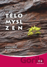 Tělo, Mysl, Zen