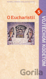 O Eucharistii s Vojtěchom Kodetom