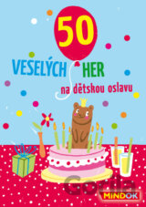50 Veselých her na dětskou oslavu
