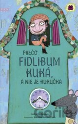 Prečo Fidlibum kuká, a nie je kukučka