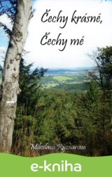 Čechy krásné, Čechy mé