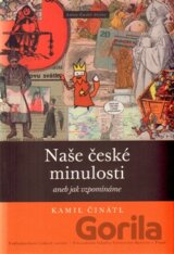 Naše české minulosti
