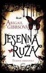 Temná hrdinka 2: Jesenná ruža