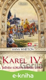 Karel IV. -  jménem koruny, jménem lásky