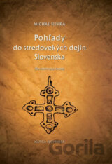 Pohľady do stredovekých dejín Slovenska