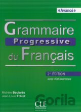 Grammaire Progressive Du Francais: Avancé - Avec 400 Exercises