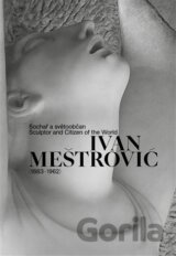 Ivan Meštrović (1883-1962)