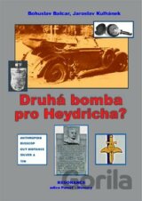 Druhá bomba pro Heydricha?