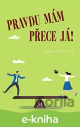 Pravdu mám přece já!