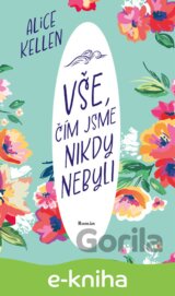 Vše, čím jsme nikdy nebyli