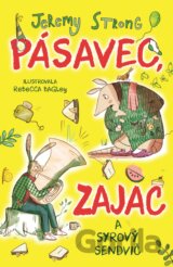 Pásavec, zajac a syrový sendvič