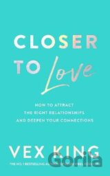 Closer to Love