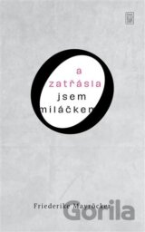 A zatřásla jsem miláčkem