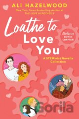 Loathe to Love You